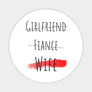 Girlfriend Fiance Wife - Girlfriend day Magnet